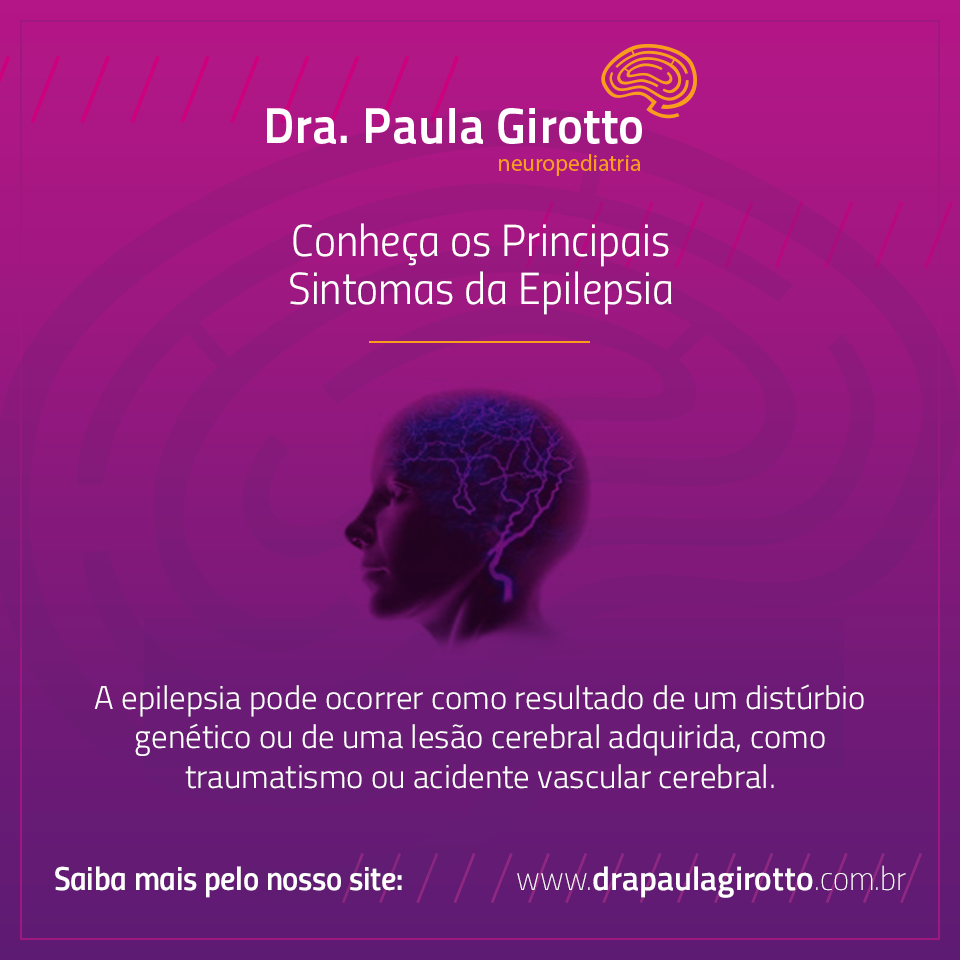 Sintomas Da Epilepsia Dra Paula Girotto