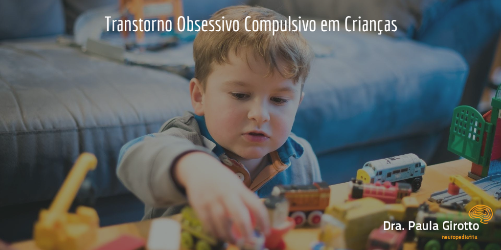 Transtorno Obsessivo Compulsivo em Crianças