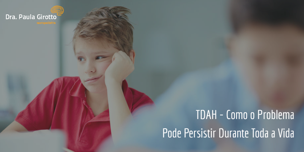 Tdah na Infância e também na Vida Adulta