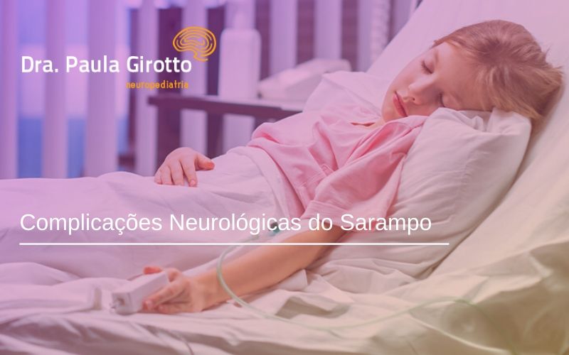 Complicações Neurológicas do Sarampo